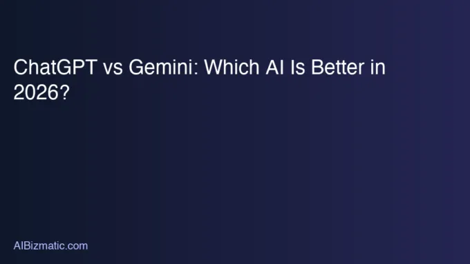 ChatGPT vs Gemini: Which AI Is Better in 2026?