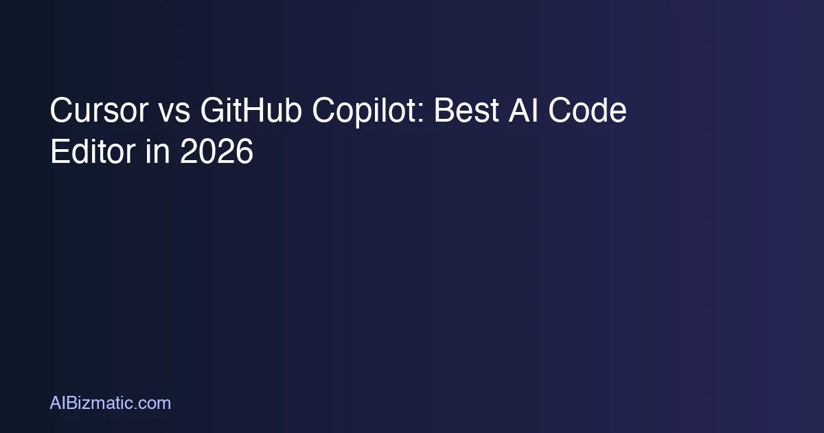 Cursor vs GitHub Copilot: Best AI Code Editor in 2026